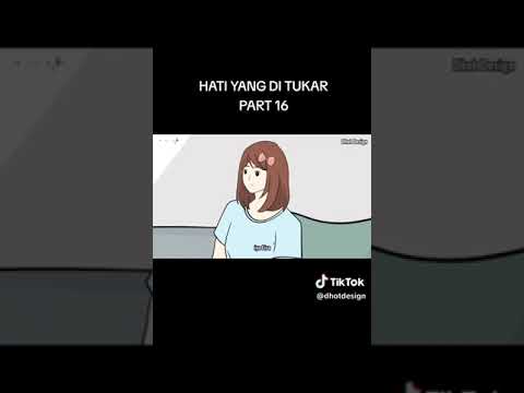 DHOT&KONA HATI YANG DITUKAR PART 16
