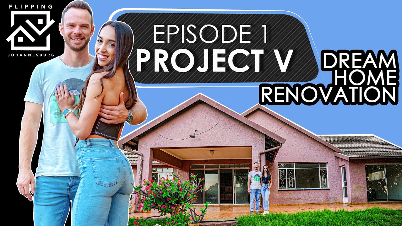 Dream Home Renovation - Project V | Episode 1