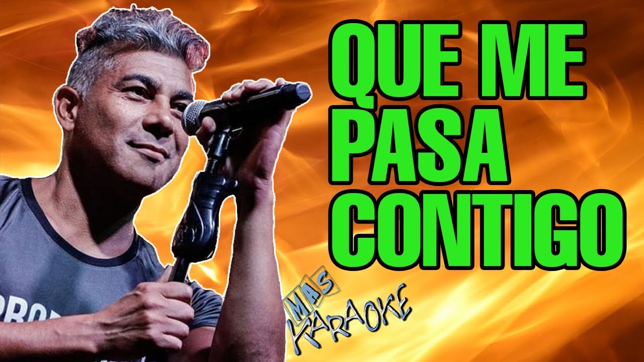 Qué Me Pasa Contigo