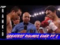 THE GREATEST ROUNDS IN BOXING HISTORY PART 1 | Top Rank'd | Part 2 Premiers May 25