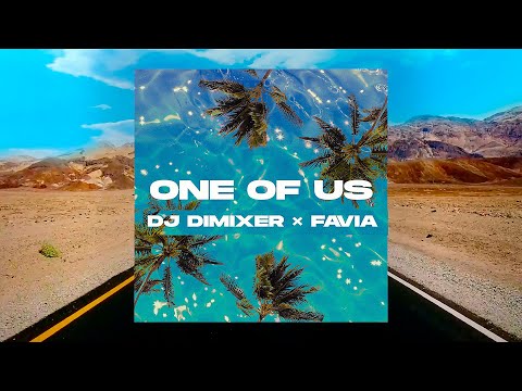 DJ DimixeR , FAVIA - One of Us | Lyric Video