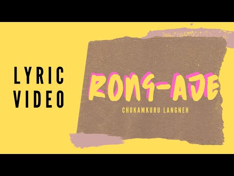 Chokamkuru Langneh - Rong-Aje (Official Lyric Video)