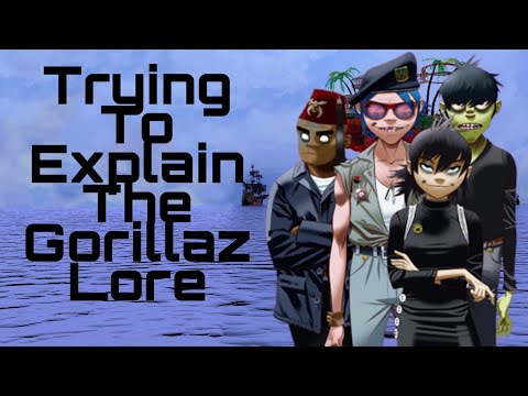 Trying To Explain The Gorillaz Lore
