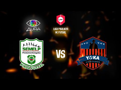 PINDA FUTSAL X YOKA FUTSAL | Liga Paulista de Futsal 2022 | Adulto Masculino.