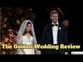 The Golden Wedding Was Weird!