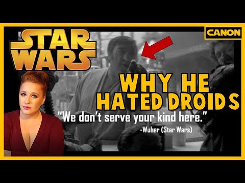 Why He HATED Droids: (CANON) Star Wars Explained - Wuher