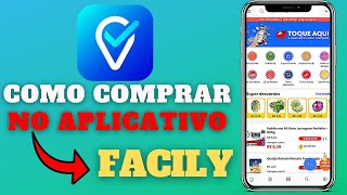 COMO COMPRAR NO APLICATIVO FACILY / VEJA COMO E FCIL E RPIDO