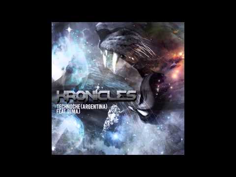Kronicles - Technoche (Argentina) feat DJ Maj