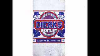 Dierks Bentley - Country &amp; Cold Cans