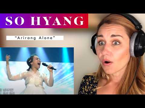 Vocal Coach/Opera Singer REACTION & ANALYSIS So Hyang "Arirang Alone"