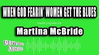 Martina McBride - When God Fearin&#39; Women Get The Blues (Karaoke Version)