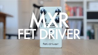 Video thumbnail for MXR Fet Driver (demo) by Living Room GD