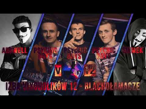 IZBA VIXOHOLIKÓW v12 - ARSWELL & PSYCHICBOYS & SIEMEK IN THE MIX - BLACHOŁAMACZE