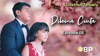 Download lagu DILEMA CINTA (Episode 05) mp3 Download lagu DILEMA CINTA (Episode 05) mp3