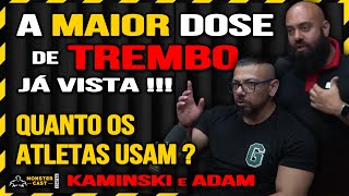 QUAL DOSE DE TREMBO É MAIS COMUM E QUAIS AS MAIORES JÁ VISTAS !? | KAMINSKI & ADAM ABBAS