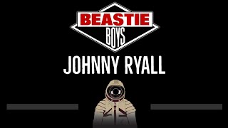 Beastie Boys • Johnny Ryall (CC) (Remastered Video) 🎤 [Karaoke] [Instrumental Lyrics]