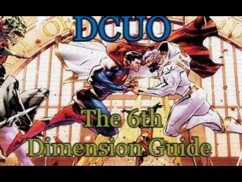 DCUO The Sixth Dimension Raid Guide