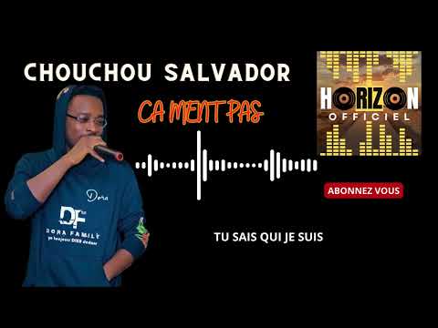 CHOUCHOU SALVADOR - CA MENT PAS