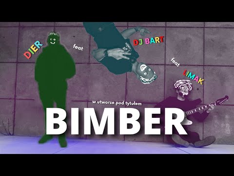Dier × DJ Bart × Limak - Bimber (Official Music Video) [prod. Kize]