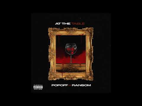 Popoff Feat. Ransom - At The Table (Prod. Thugs Bunny)