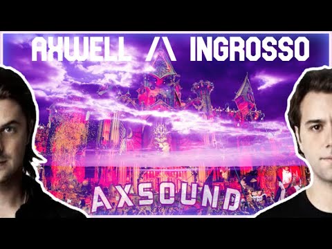 AXSOUND | AXWELL Λ INGROSSO MIX 2021 | BEST SONGS & REMIXES & MASHUPS OF ALL TIME | LIVE AT BELGIUM.