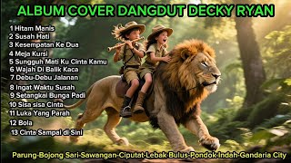 Download lagu Album Cover Slow Decky Ryan Viral Tiktok, Hitam Manis,Meja Kursi,Susah Hati,Parung, Sawangan,Ciputat mp3 Download lagu Album Cover Slow Decky Ryan Viral Tiktok, Hitam Manis,Meja Kursi,Susah Hati,Parung, Sawangan,Ciputat mp3