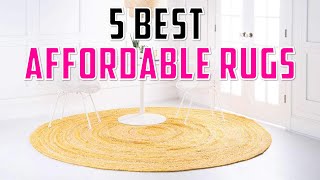Top 5 Best Affordable Rugs 2025