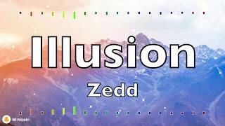 Zedd - Illusion (Lyric Video)