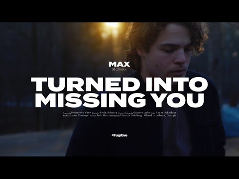 Max McNown - Turned Into Missing You (Official Music Video)