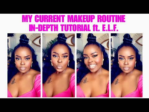 MY IN-DEPTH CURRENT MAKEUP ROUTINE (DETAILED) ft. E.L.F. Cosmetics