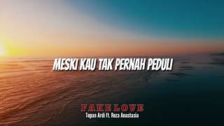 Download lagu Topan Ardi - FAKE LOVE ft. Reza Anastasia [ Lyric Video ] mp3