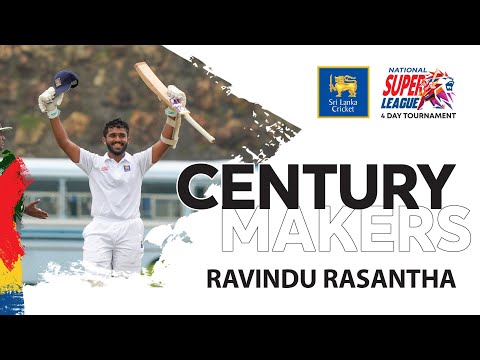 Century Makers | Ravindu Rasantha | NSL 4-Day Tournament 2025