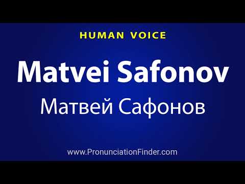 How To Pronounce Matvei Safonov Матвей Сафонов