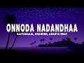 Ilaiyaraaja Onnoda Nadandhaa Lyrics Ft Dhanush Ananya Bhat From Viduthalai Part 1