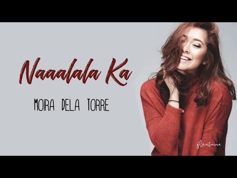 Moira Dela Torre - Naaalala Ka (Lyric Video)
