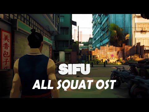 Sifu OST - The Squats (All Music)