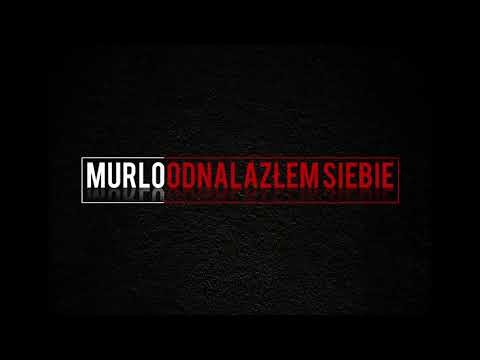 MURLO -  ODNALAZŁEM SIEBIE prod. FeRu