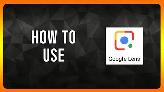How to use Google Lens AI in 2026 (Tutorial)