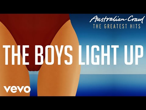 The Boys Light Up - Australian Crawl
