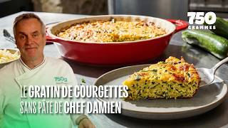 Lincroyable Gratin De Courgettes Super Facile De Chef Damien | 750g