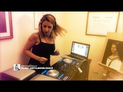 #MeQuedoEnHouse - DJ.SET-ANITA.MOON.CHALÚ