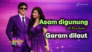 Download lagu Asam digunung Garam dilaut - H. Ona Sutra | Cover by SenarHati mp3