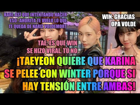 TAEYEON QUIERE QUE KARINA Y WINTER PELEE  ¡CONTROVERSIA FUERTE! HACE SENTIR MENOS A KARINA AESPA