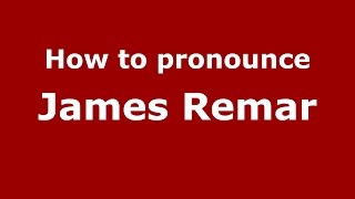 How to pronounce James Remar