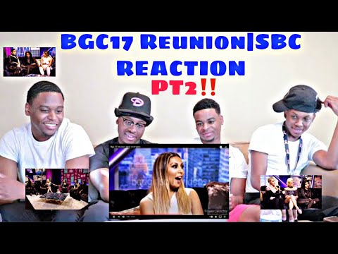 BGC17 Reunion PT2 |SBC REACTION