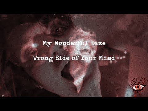 My Wonderful Daze - Wrong Side of Your Mind