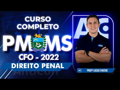 Concurso CFO PM MS 2022 - Curso Completo de Direito Penal Geral - AlfaCon AO VIVO