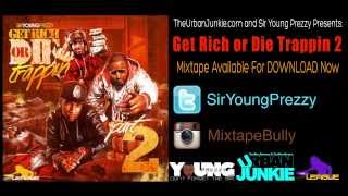 Sir Young Prezzy and DJ E-Dub - Get Rich or Die Trappin 2 [New Mixtape]
