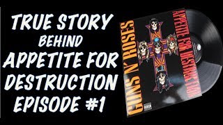 Guns N' Roses:The True Story Behind Appetite for Destruction Episode 1: 30th Anniversary