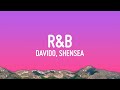 Davido R B Lyrics Ft Shensea